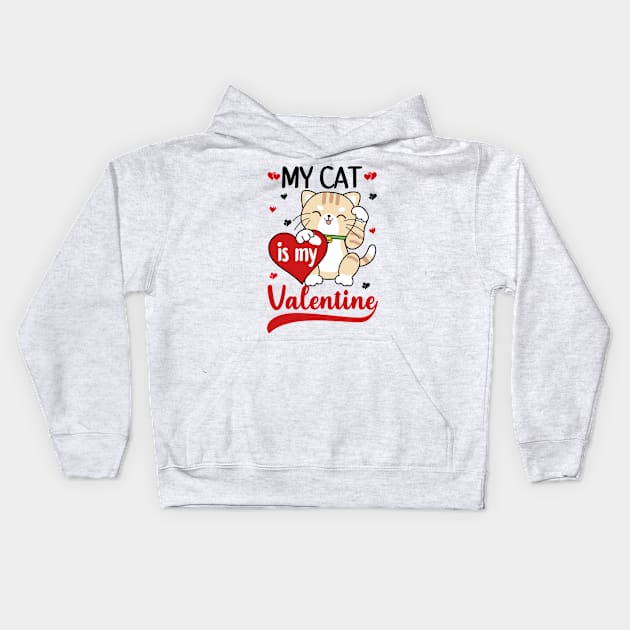 My Cat Is My Valentine Kids Hoodie by DragonTees